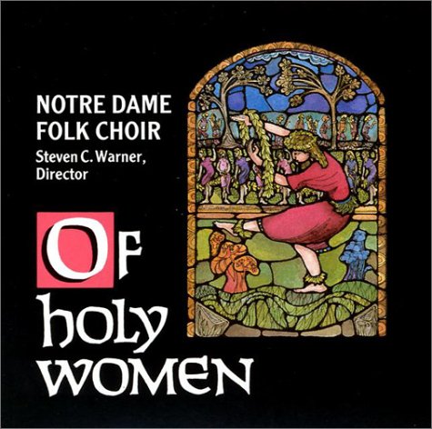 9780877938514: Of Holy Women: Notre Dame Folk Choir