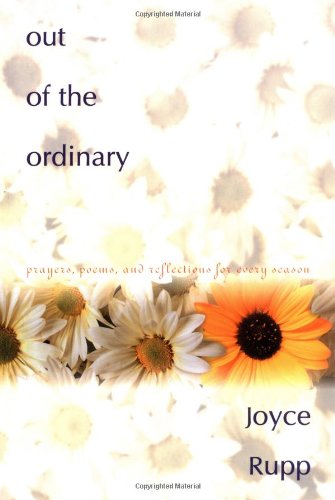 Stock image for Out of the Ordinary: Prayers, Poems, and Reflections for Every Season for sale by Gulf Coast Books