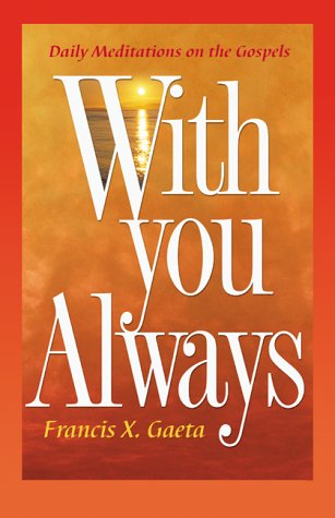9780877939467: With You Always: Daily Meditations on the Gospels