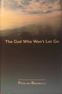 Beispielbild fr The God Who Won't Let Go zum Verkauf von Better World Books