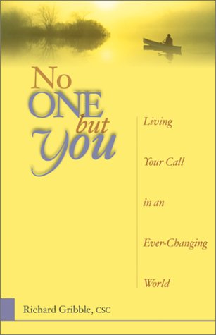 Imagen de archivo de No One But You: Living Your Call in an Ever-Changing World a la venta por SecondSale