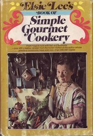 9780877950110: Elsie Lee's Book of Simple Gourmet Cookery.