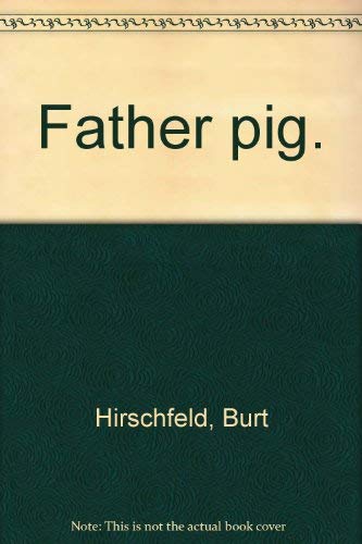 9780877950288: Father pig.