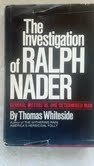 Beispielbild fr The investigation of Ralph Nader;: General Motors vs. one determined man zum Verkauf von Wonder Book