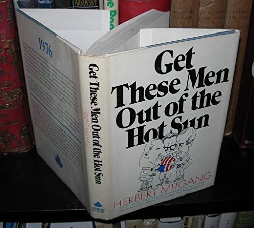 9780877950356: Title: Get these men out of the hot sun