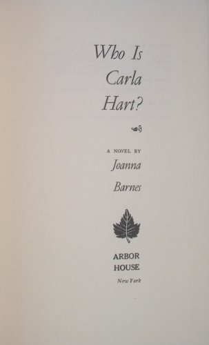 Beispielbild fr Who is Carla Hart?: A novel zum Verkauf von Books From California