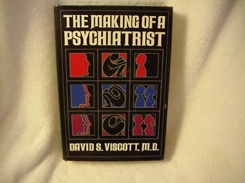 Beispielbild fr The Making of a Psychiatrist zum Verkauf von Better World Books