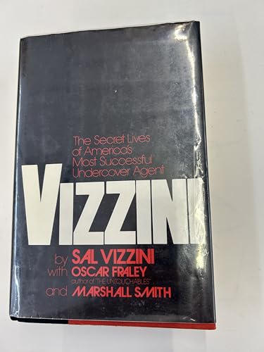 Imagen de archivo de Vizzini : The Secret Lives of Americas' Most Successful Undercover Agent a la venta por Better World Books
