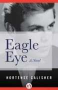 Stock image for EAGLE EYE for sale by Neil Shillington: Bookdealer/Booksearch