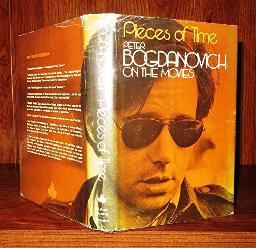 Beispielbild fr Pieces of Time; Peter Bogdanovich on the Movies zum Verkauf von Better World Books