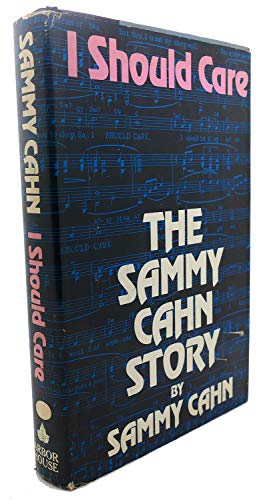 Beispielbild fr I Should Care : The Sammy Cahn Story zum Verkauf von Better World Books