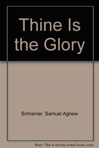 Stock image for Thine Is the Glory for sale by Visible Voice Books