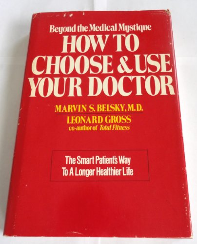 Beispielbild fr How to Choose Your Doctor zum Verkauf von Better World Books