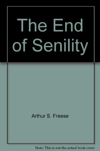 Beispielbild fr THE END OF SENILITY zum Verkauf von Neil Shillington: Bookdealer/Booksearch