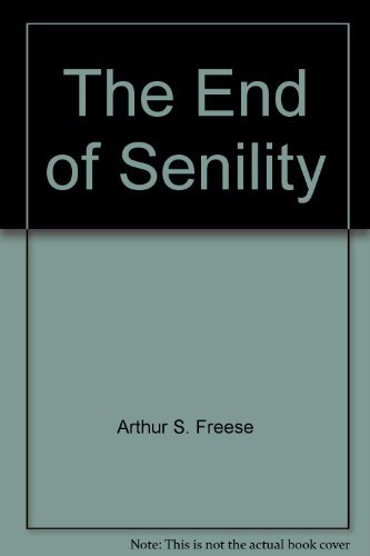 Stock image for THE END OF SENILITY for sale by Neil Shillington: Bookdealer/Booksearch