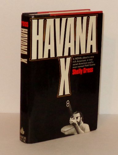 HAVANA X, a Novel