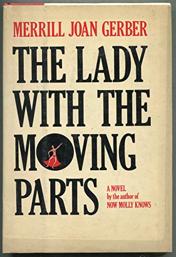 9780877951933: The lady with the moving parts: A novel