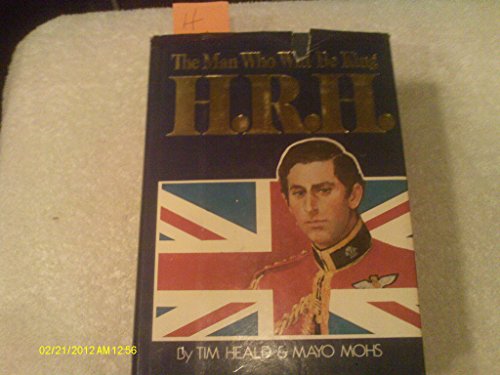 Beispielbild fr H.R.H.; The Man Who Will Be King zum Verkauf von Wonder Book