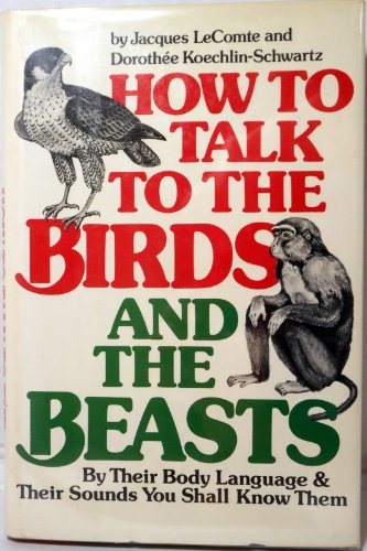 Stock image for How to Talk to the Birds and the Beasts for sale by Lowry's Books