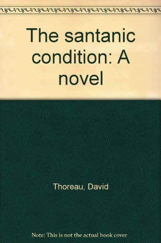 Beispielbild fr The santanic condition: A novel zum Verkauf von Wonder Book