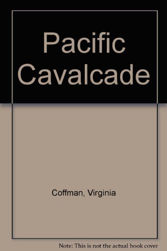 Beispielbild fr Pacific Cavalcade zum Verkauf von Better World Books: West