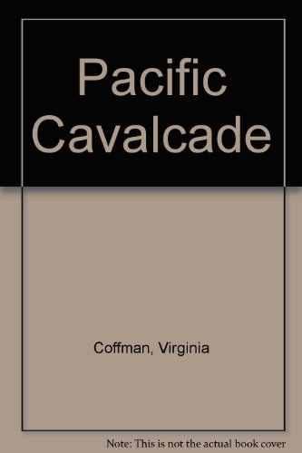 Stock image for Pacific Cavalcade for sale by Better World Books: West