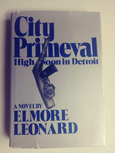 Stock image for City Primeval. High Noon in Detroit. for sale by Richard Peterson-Bookseller