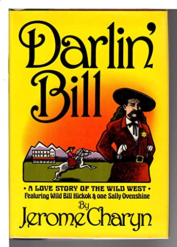 Beispielbild fr Darlin' Bill: A Love Story of the Wild West zum Verkauf von Wonder Book