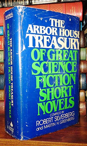 Stock image for The Arbor House Treasury of Great Science Fiction Short Novels for sale by Better World Books