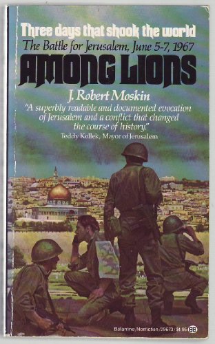 Stock image for Among Lions: The Battle for Jerusalem June 5-7, 1967 for sale by Wonder Book