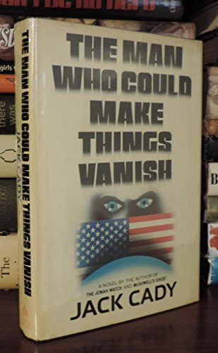 The Man Who Could Make Things Vanish (9780877954286) by Cady, Jack