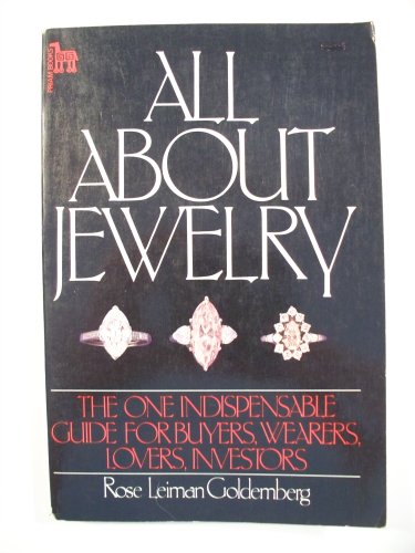 Stock image for All about Jewelry: The One Indispensable Guide for Jewelry Buyers, Wearers, Lovers for sale by Half Price Books Inc.