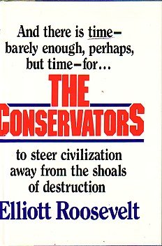 The conservators (9780877954569) by Elliott Roosevelt