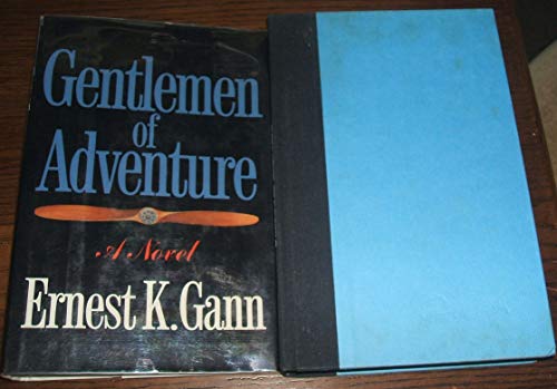Gentlemen of Adventure (9780877954651) by Gann, Ernest K.