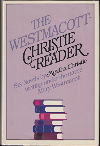 9780877954941: The Westmacott-Christie Reader: Six Novels by Agatha Christie Writing Under the Name Mary Westmacott