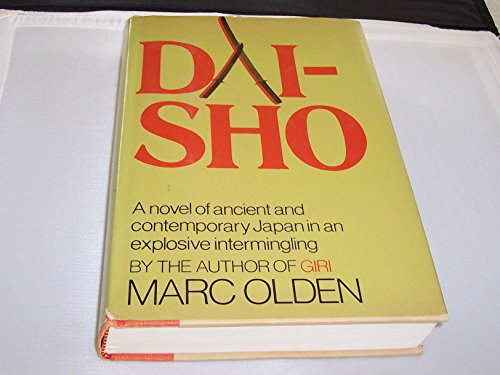 Dai-Sho. A Novel of Ancient and Contemporary Japan in an Explosive Intermingling.