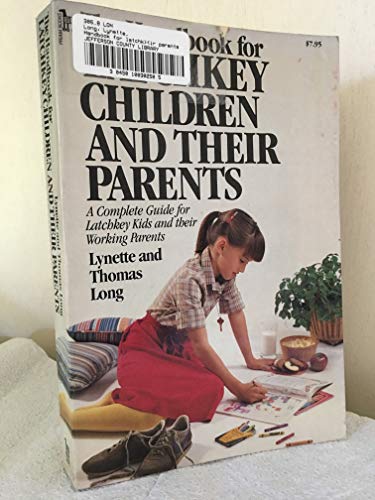 Beispielbild fr Latchkey Child : A Complete Guide for Latchkey kids and Their Working Parents zum Verkauf von Better World Books: West