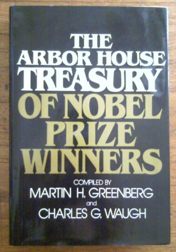 9780877955115: The Arbor House Treasury of Nobel Prize Winners