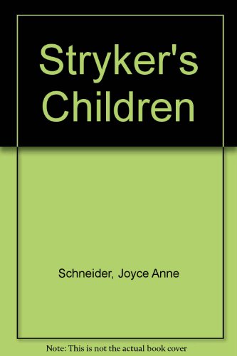 Beispielbild fr Stryker's Children zum Verkauf von Acme Books
