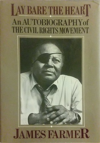 Beispielbild fr Lay Bare the Heart : An Autobiography of the Civil Rights Movement zum Verkauf von Better World Books