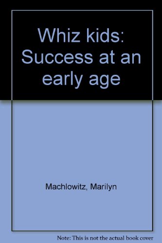 9780877956372: Whiz kids: Success at an early age
