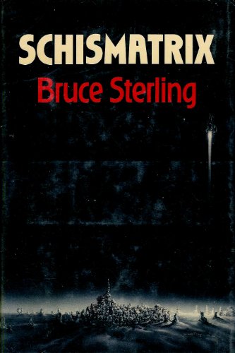 Schismatrix (9780877956457) by Sterling, Bruce