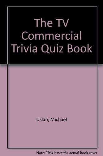 Stock image for The TV Commercial Trivia Quiz Book for sale by ThriftBooks-Atlanta