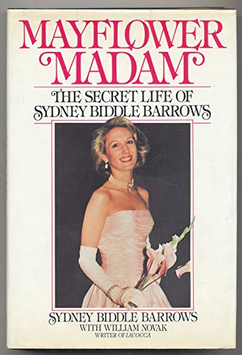 Beispielbild fr Mayflower Madam : The Secret Life of Sydney Biddle Barrows zum Verkauf von Better World Books