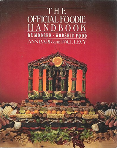 Beispielbild fr The Official Foodie Handbook zum Verkauf von A Squared Books (Don Dewhirst)