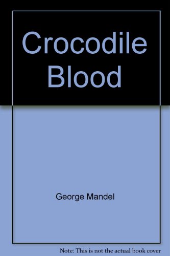 Imagen de archivo de Crocodile Blood a la venta por ThriftBooks-Atlanta