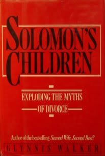 Solomon's Children Exploding The Myths Of Divorce