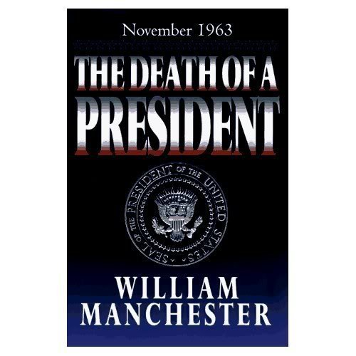 9780877957584: The death of a president, November 20-November 25, 1963 (The Arbor House library of contemporary Americana)