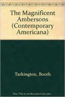 The Magnificent Ambersons (Contemporary Americana) (9780877957959) by Tarkington, Booth