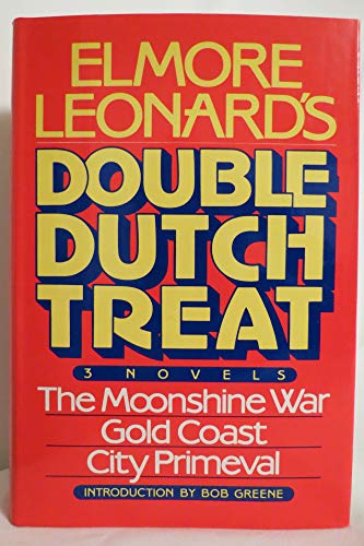 Stock image for Elmore Leonard's Double Dutch Treat: Three Novels - Moonshine War, Gold Coast, City Primeval for sale by SecondSale